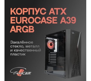 Корпус Eurocase A39, ATX, Midi-Tower, USB3.0, черный, без БП [21.03], шт#1871378
